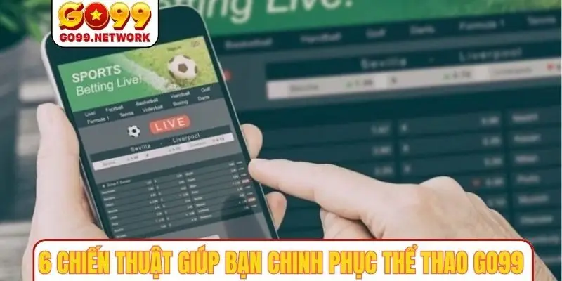 6 chiến thuật giúp bạn chinh phục thể thao GO99