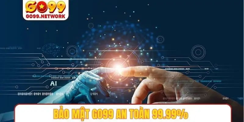 Bảo mật GO99 an toàn 99.99%